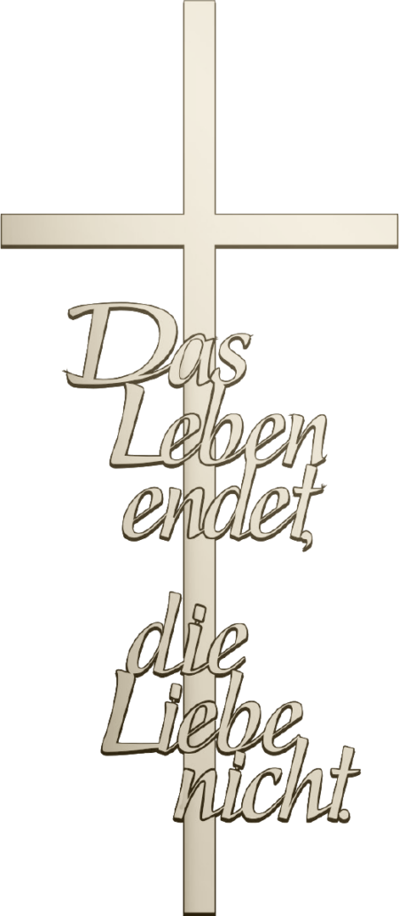 Kreuz mit Text "Das Leben endet die Liebe nicht" – Bild 2